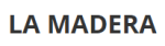 LA MADERA
